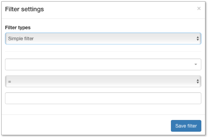 You can select a simple filter, dynamic date filter or customisable filter You can select a simple filter, dynamic date filter or customisable filter